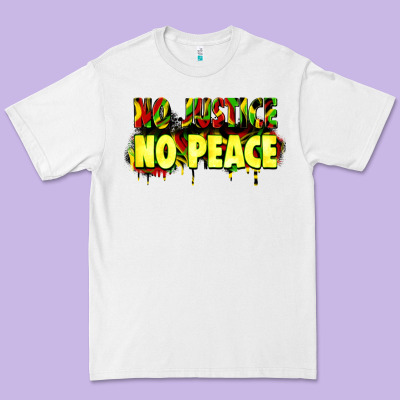 No Justice No Peace Premium Tee Designed By Zillion Design Studio