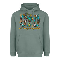 Sage With God All Things Are Possible With Cross Heavyweight Hoodie - BundleAndBundleShop