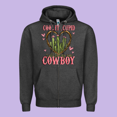 Cool It Cupid I Will Find My Own Cowboy Zipper Hoodie Designed By Maliassmallbusiness