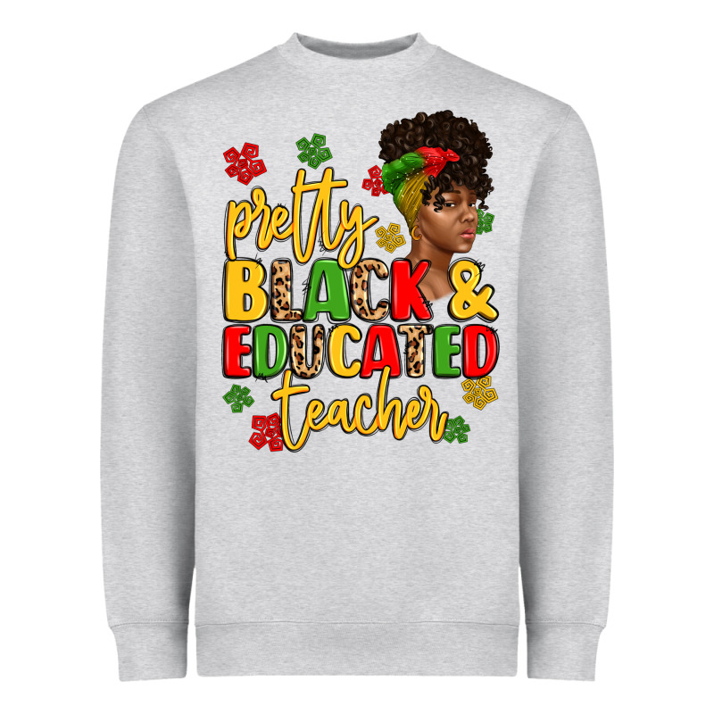 Pretty Black And Educated Teacher Heavyweight Sweatshirt by Artiststas | Teevron
