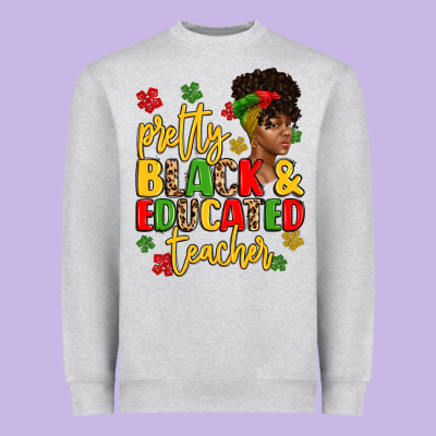 Pretty Black And Educated Teacher Heavyweight Sweatshirt Designed By Artiststas
