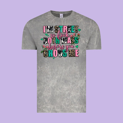 Floral I Am Street So Look Both Ways Before You Cr Vintage Tee Designed By Adodesignshop