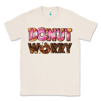 Natural donut worry with donut Classic Tee - AdoDesignShop