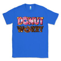 True Royal donut worry with donut Classic Tee - AdoDesignShop