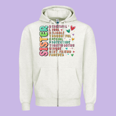 Sister Beautiful Loyal Reliable Zipper Hoodie Designed By Maliassmallbusiness