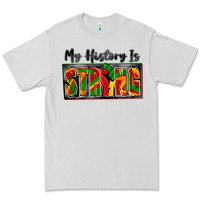 Dove Grey my history is strong Premium Tee - Zillion Design Studio