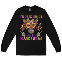 Black i'm dead inside but it's mardi gras Long Sleeve Tee - Jasminsmagicworld