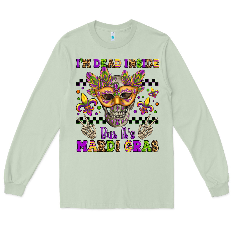 I'm Dead Inside But It's Mardi Gras Long Sleeve Tee by Jasminsmagicworld | Teevron