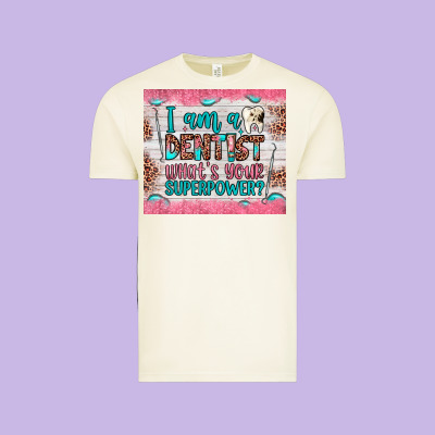 I Am A Dentist What's Your Superpower Vintage Tee Designed By Jahusdesignshop