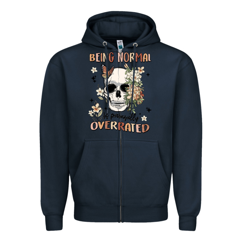 Being Normal Is Painfully Overrated Zipper Hoodie by MaliasSmallBusiness | Teevron