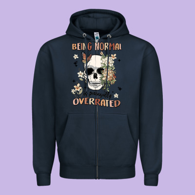 Being Normal Is Painfully Overrated Zipper Hoodie Designed By Maliassmallbusiness