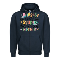 Navy nurses we cant fix stupid Zipper Hoodie - MaliasSmallBusiness