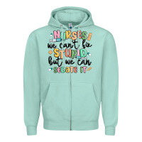 Seafoam nurses we cant fix stupid Zipper Hoodie - MaliasSmallBusiness