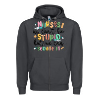 Smoke nurses we cant fix stupid Zipper Hoodie - MaliasSmallBusiness