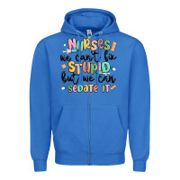 True Royal nurses we cant fix stupid Zipper Hoodie - MaliasSmallBusiness