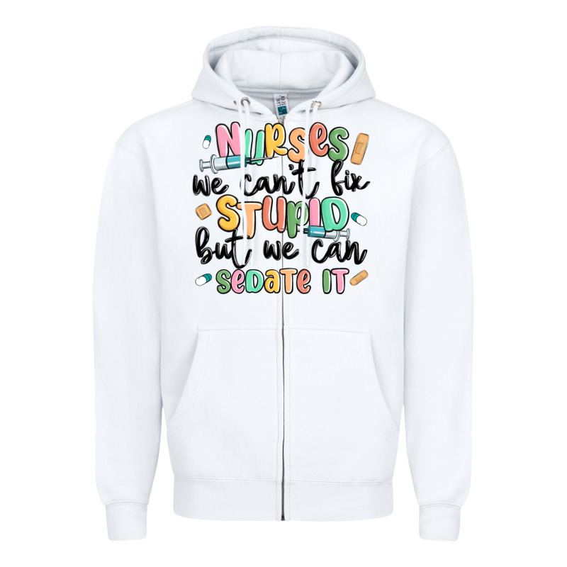 Nurses We Cant Fix Stupid Zipper Hoodie by MaliasSmallBusiness | Teevron