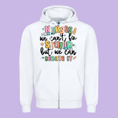 Nurses We Cant Fix Stupid Zipper Hoodie Designed By Maliassmallbusiness