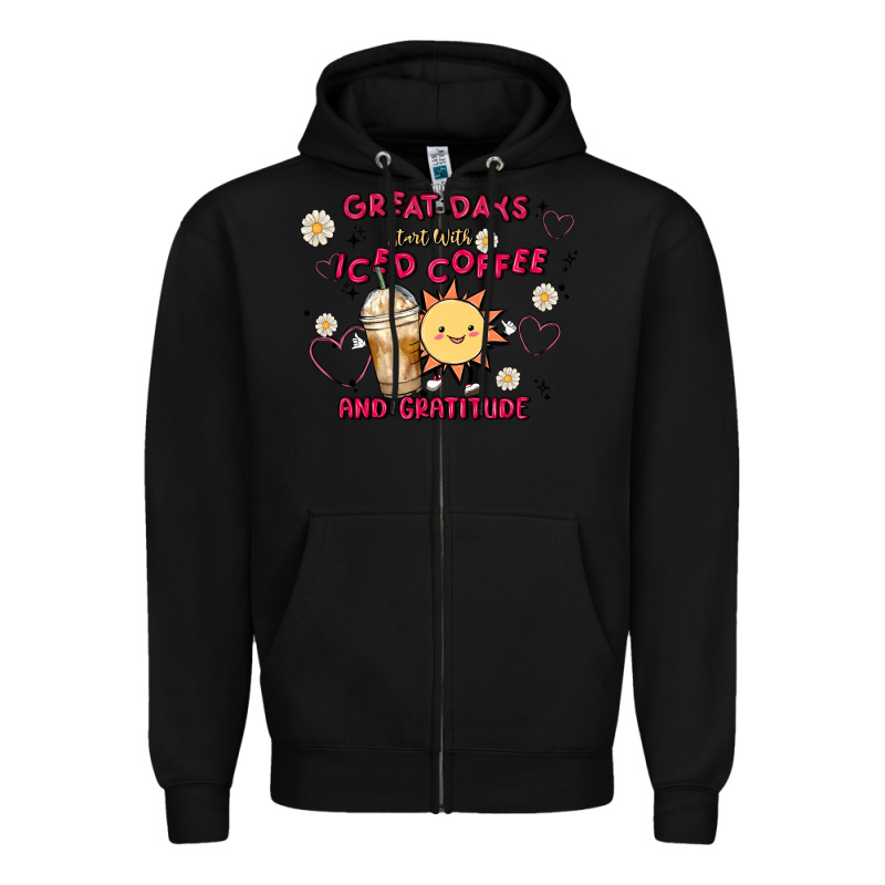 Great Days Start With Iced Coffee And Gratitude Zipper Hoodie by MaliasSmallBusiness | Teevron