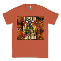 Copper first in last out firefighter Classic Tee - AdoDesignShop