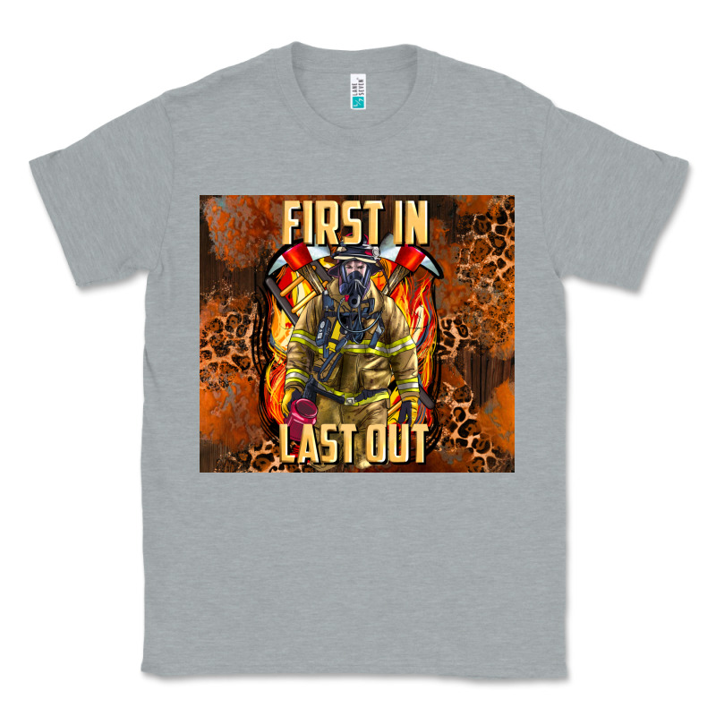 First In Last Out Firefighter Classic Tee by AdoDesignShop | Teevron