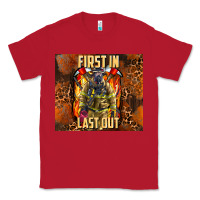 Red first in last out firefighter Classic Tee - AdoDesignShop