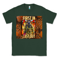 Sports Green first in last out firefighter Classic Tee - AdoDesignShop