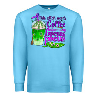 Ocean Blue this witch needs coffee before any hocus pocus Premium Sweatshirt - BundleAndBundleShop