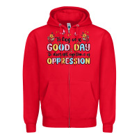 Red today is a good day to disrupt systems of oppressi Zipper Hoodie - MaliasSmallBusiness
