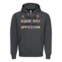Smoke today is a good day to disrupt systems of oppressi Zipper Hoodie - MaliasSmallBusiness