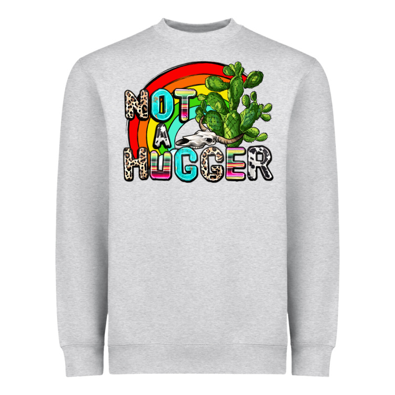 Not A Hugger Heavyweight Sweatshirt by AdoDesignShop | Teevron