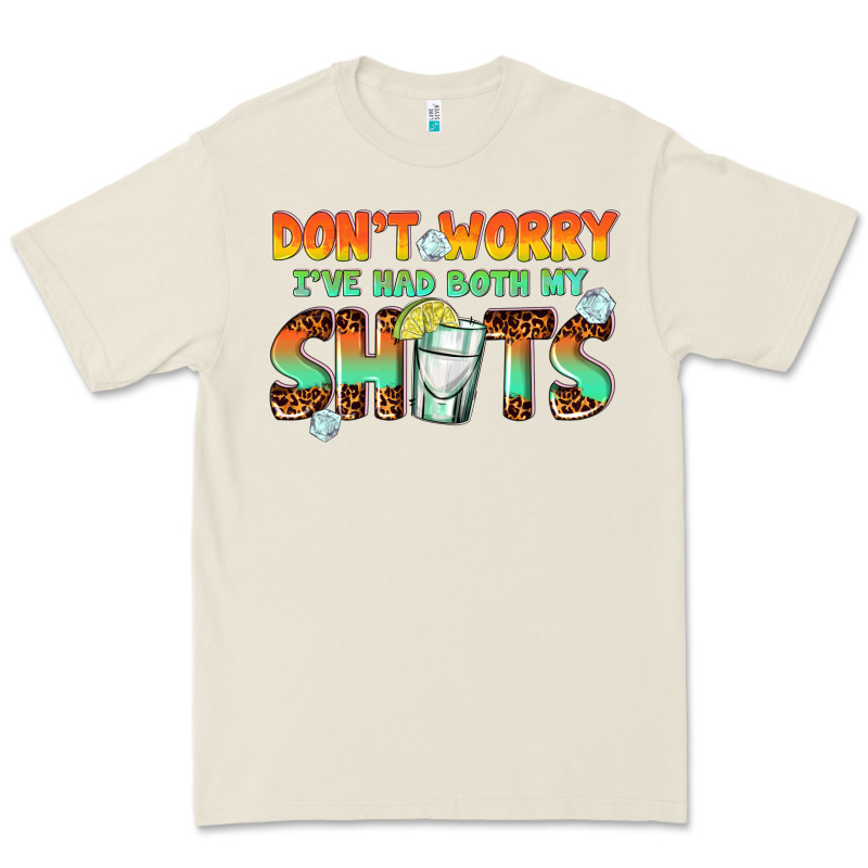 Dont Worry Ive Had Both My Shots Premium Tee by texasbilliewilder | Teevron