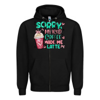 Black sorry my iced coffee made me latte Zipper Hoodie - MaliasSmallBusiness
