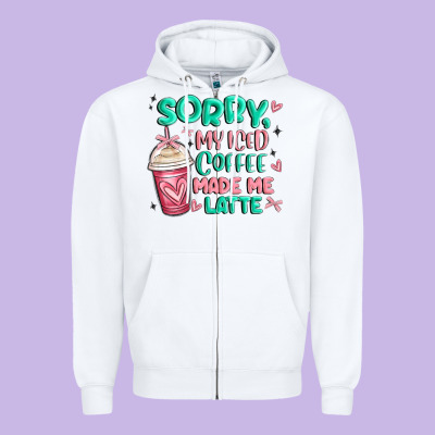 Sorry My Iced Coffee Made Me Latte Zipper Hoodie Designed By Maliassmallbusiness