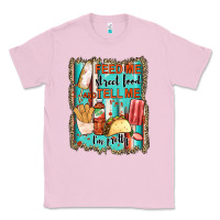 Bubblegum Pink feed me street food and tell me i'm pretty Classic Tee - JahusDesignShop