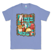 Colony Blue feed me street food and tell me i'm pretty Classic Tee - JahusDesignShop
