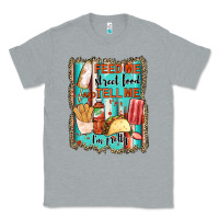 Heather Grey feed me street food and tell me i'm pretty Classic Tee - JahusDesignShop