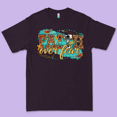 Premium Tee faith over fear