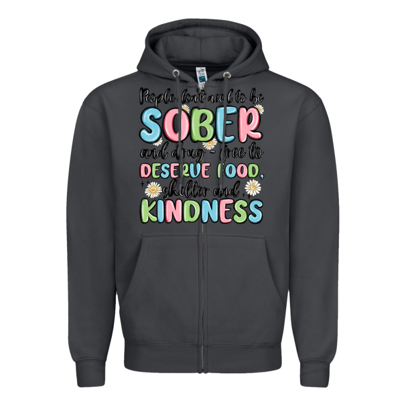 People Dont Need To Be Sober And Drugfree To Deserve Food Zipper Hoodie by MaliasSmallBusiness | Teevron