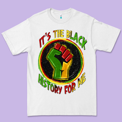 It's The Black History For Me Premium Tee Designed By Zillion Design Studio