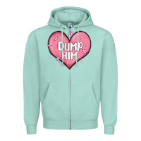 Seafoam dump him valentines day Zipper Hoodie - MaliasSmallBusiness