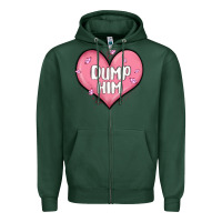 Sports Green dump him valentines day Zipper Hoodie - MaliasSmallBusiness