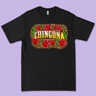 Chingona Premium Tee Designed By Zillion Design Studio
