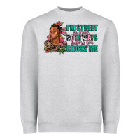 Heather Grey i am street so look both ways before you cross me Heavyweight Sweatshirt - AdoDesignShop