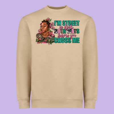 I Am Street So Look Both Ways Before You Cross Me Heavyweight Sweatshirt Designed By Adodesignshop