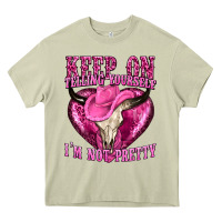 Mossy keep on talking yourself im not pretty Heavy Core Tee - texasbilliewilder