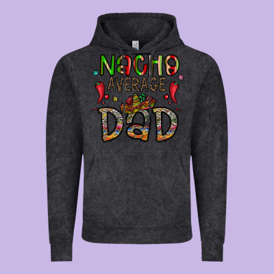 Nacho Average Dad Vintage Hoodie Designed By Cowhidedigitalart