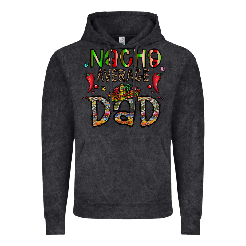 Nacho Average Dad Vintage Hoodie by CowhideDigitalArt | Teevron