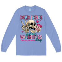 Dead Inside But It's Valentines Day Long Sleeve Tee | Teevron
