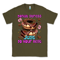 Army Green donut stress just do your best Classic Tee - AdoDesignShop