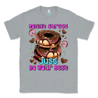 Heather Grey donut stress just do your best Classic Tee - AdoDesignShop